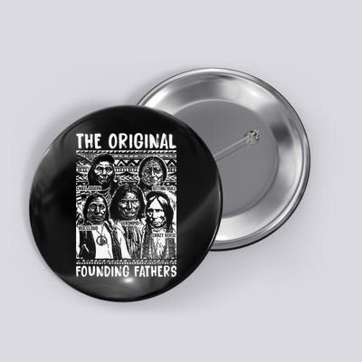 The Original Founding Fathers Native American Themed Button