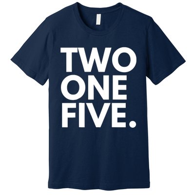 TWO ONE FIVE Area Code 215 Philadelphia PA Pennsylvania USA Premium T-Shirt