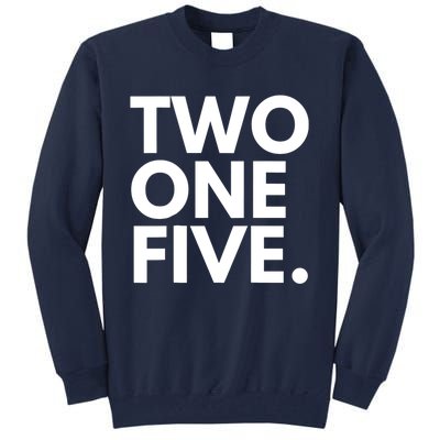 TWO ONE FIVE Area Code 215 Philadelphia PA Pennsylvania USA Tall Sweatshirt