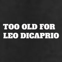 Too Old For Leo Leonardo Dicaprio Golf Towel