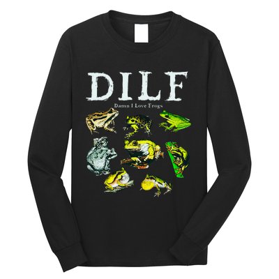 Types Of Frogs Dilf Damn I Love Frogs Long Sleeve Shirt