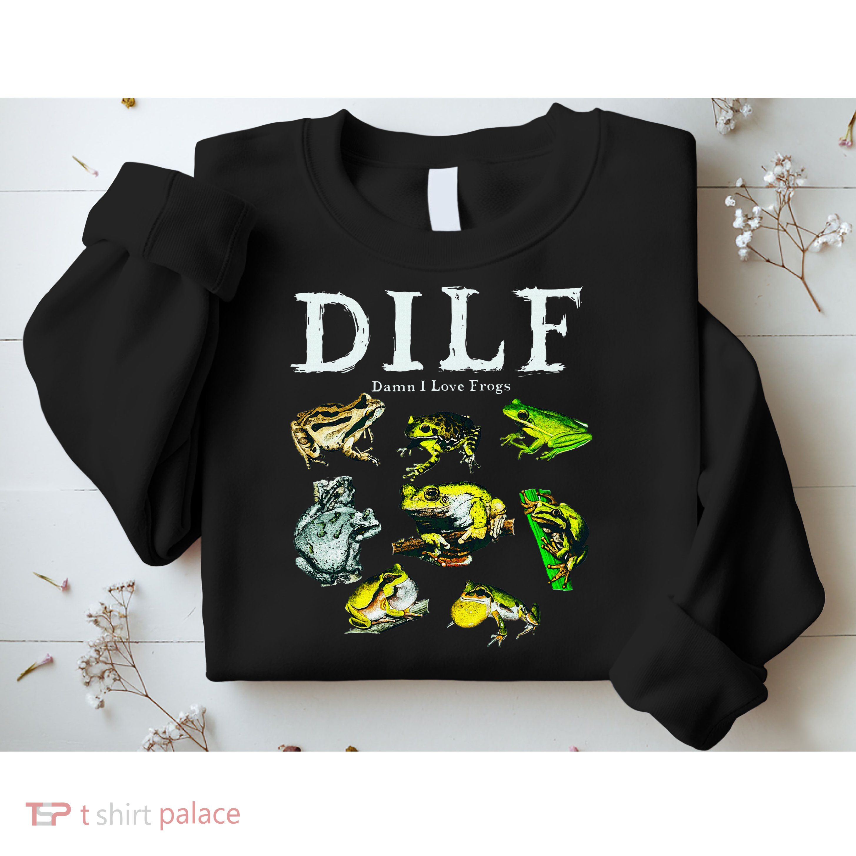 Types Of Frogs Dilf Damn I Love Frogs Sweatshirt