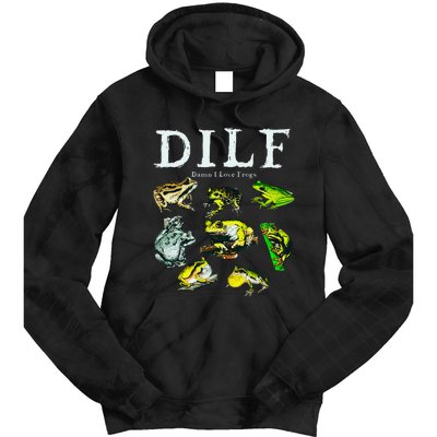 Types Of Frogs Dilf Damn I Love Frogs Tie Dye Hoodie