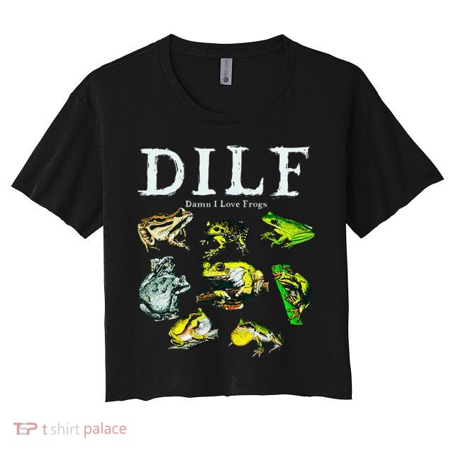 Types Of Frogs Dilf Damn I Love Frogs Crop Top