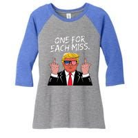 Trump One For Each Miss Funny Political Women's Tri-Blend 3/4-Sleeve Raglan Shirt