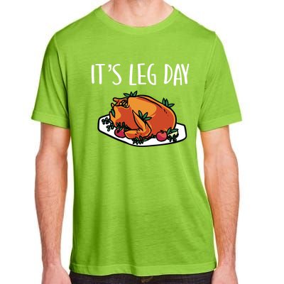 Thanksgiving Outfit For Fall Feast Exercise Its Leg Day Meaningful Gift Adult ChromaSoft Performance T-Shirt