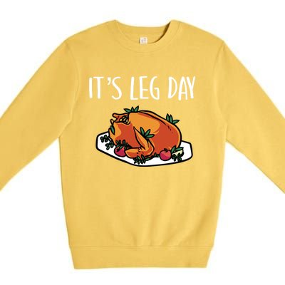 Thanksgiving Outfit For Fall Feast Exercise Its Leg Day Meaningful Gift Premium Crewneck Sweatshirt