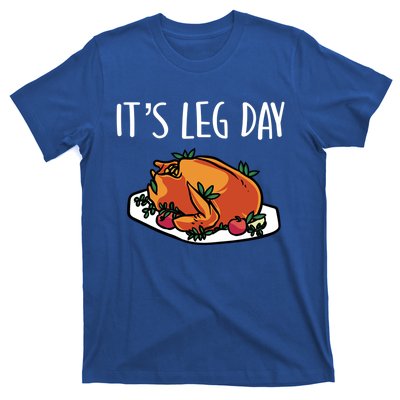 Thanksgiving Outfit For Fall Feast Exercise Its Leg Day Meaningful Gift T-Shirt