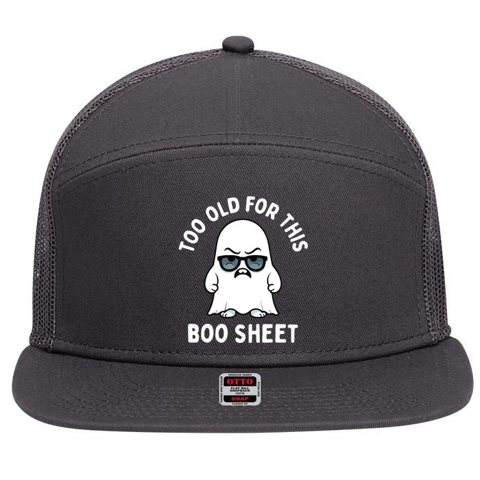 Too Old For This Boo Sheet Ghost Funny Halloween 7 Panel Mesh Trucker Snapback Hat