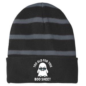 Too Old For This Boo Sheet Ghost Funny Halloween Striped Beanie with Solid Band