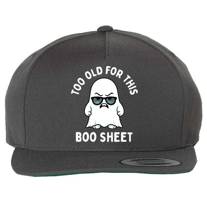 Too Old For This Boo Sheet Ghost Funny Halloween Wool Snapback Cap