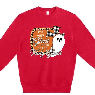 The Only Ghost I Know Is The Holy Ghost Halloween Christian Premium Crewneck Sweatshirt