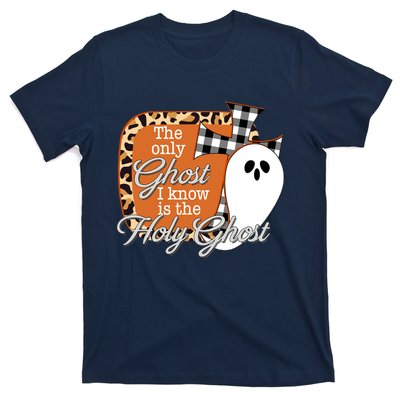 The Only Ghost I Know Is The Holy Ghost Halloween Christian T-Shirt