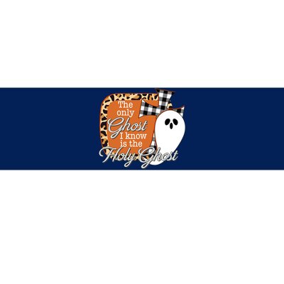 The Only Ghost I Know Is The Holy Ghost Halloween Christian Bumper Sticker