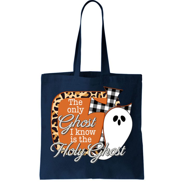 The Only Ghost I Know Is The Holy Ghost Halloween Christian Tote Bag