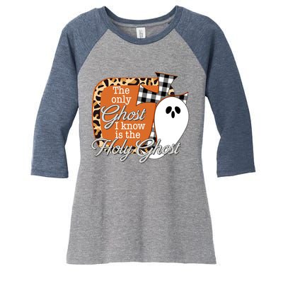 The Only Ghost I Know Is The Holy Ghost Halloween Christian Women's Tri-Blend 3/4-Sleeve Raglan Shirt