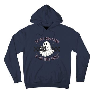 The Only Ghost I Know Is The Holy Ghost Funny Boo Bible Tall Hoodie