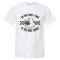 The Only Ghost I Know Is The Holy Ghost Funny Boo Bible Garment-Dyed Heavyweight T-Shirt