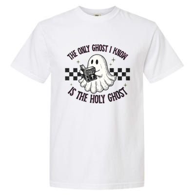 The Only Ghost I Know Is The Holy Ghost Funny Boo Bible Garment-Dyed Heavyweight T-Shirt