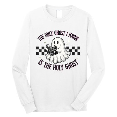 The Only Ghost I Know Is The Holy Ghost Funny Boo Bible Long Sleeve Shirt