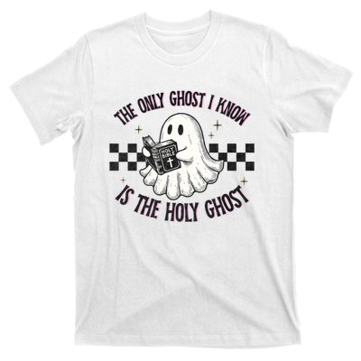 The Only Ghost I Know Is The Holy Ghost Funny Boo Bible T-Shirt