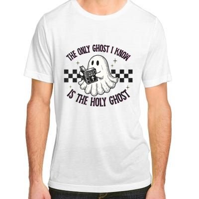 The Only Ghost I Know Is The Holy Ghost Funny Boo Bible Adult ChromaSoft Performance T-Shirt