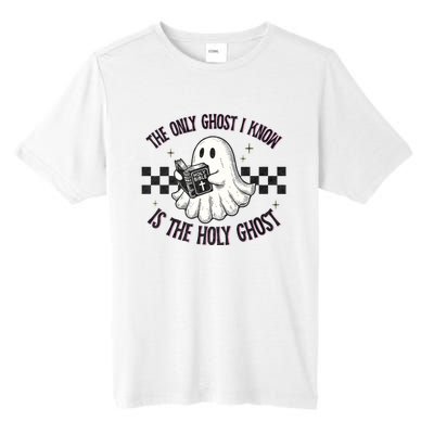 The Only Ghost I Know Is The Holy Ghost Funny Boo Bible Tall Fusion ChromaSoft Performance T-Shirt