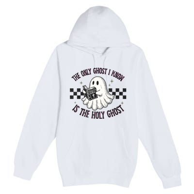 The Only Ghost I Know Is The Holy Ghost Funny Boo Bible Premium Pullover Hoodie