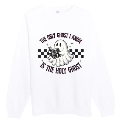 The Only Ghost I Know Is The Holy Ghost Funny Boo Bible Premium Crewneck Sweatshirt