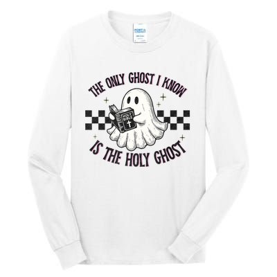 The Only Ghost I Know Is The Holy Ghost Funny Boo Bible Tall Long Sleeve T-Shirt