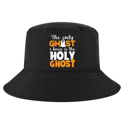 The Only Ghost I Know Is The Holy Ghost Halloween Christian Cool Comfort Performance Bucket Hat