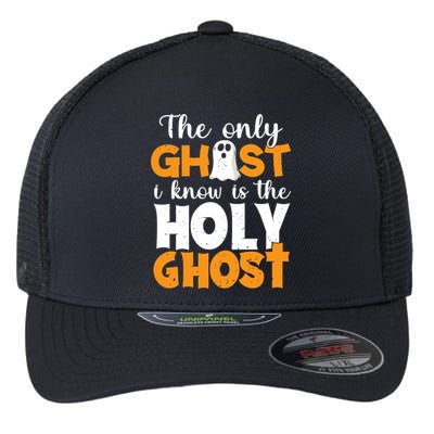 The Only Ghost I Know Is The Holy Ghost Halloween Christian Flexfit Unipanel Trucker Cap