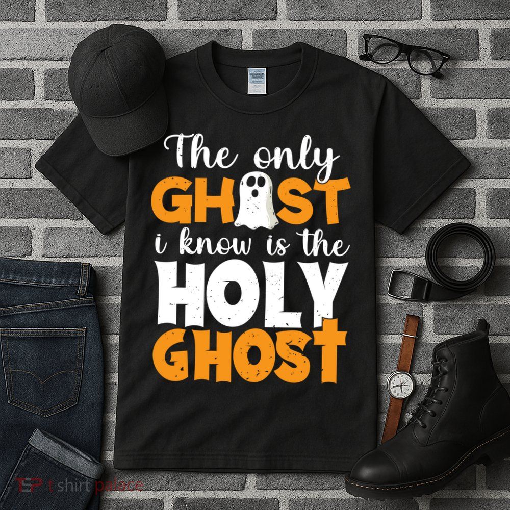 The Only Ghost I Know Is The Holy Ghost Halloween Christian Tall T-Shirt