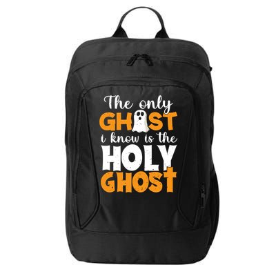 The Only Ghost I Know Is The Holy Ghost Halloween Christian City Backpack