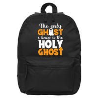 The Only Ghost I Know Is The Holy Ghost Halloween Christian 16 in Basic Backpack
