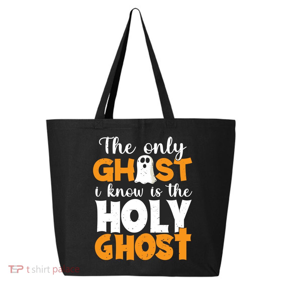 The Only Ghost I Know Is The Holy Ghost Halloween Christian 25L Jumbo Tote