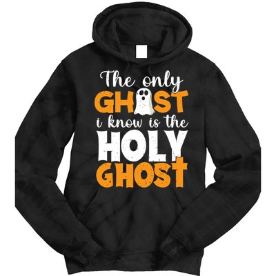 The Only Ghost I Know Is The Holy Ghost Halloween Christian Tie Dye Hoodie