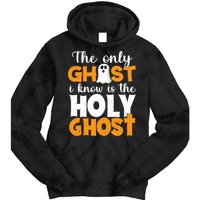 The Only Ghost I Know Is The Holy Ghost Halloween Christian Tie Dye Hoodie