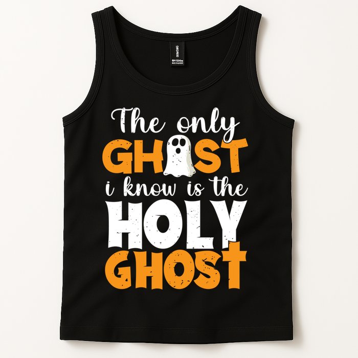 The Only Ghost I Know Is The Holy Ghost Halloween Christian Tank Top