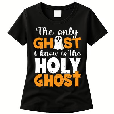 The Only Ghost I Know Is The Holy Ghost Halloween Christian Womens T-Shirt