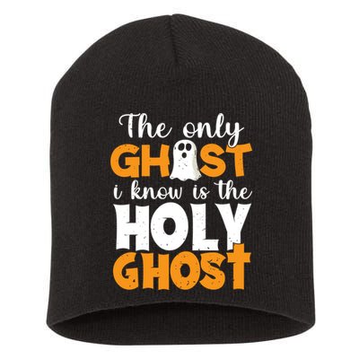 The Only Ghost I Know Is The Holy Ghost Halloween Christian Short Acrylic Beanie