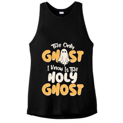 The Only Ghost I Know Is The Hold Ghost Christian Halloween Ladies PosiCharge Tri-Blend Wicking Tank