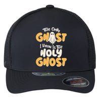 The Only Ghost I Know Is The Hold Ghost Christian Halloween Flexfit Unipanel Trucker Cap