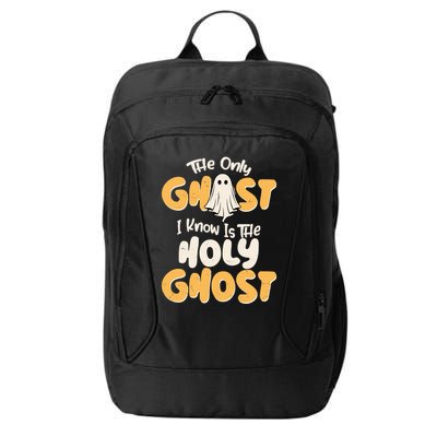 The Only Ghost I Know Is The Hold Ghost Christian Halloween City Backpack