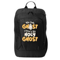 The Only Ghost I Know Is The Hold Ghost Christian Halloween City Backpack