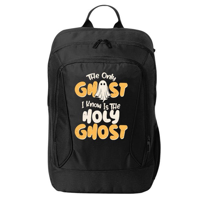 The Only Ghost I Know Is The Hold Ghost Christian Halloween City Backpack
