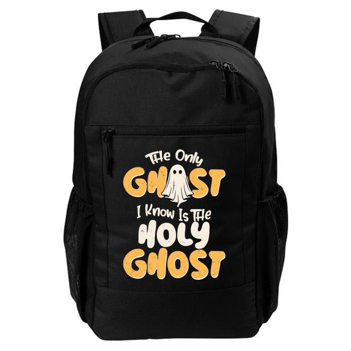 The Only Ghost I Know Is The Hold Ghost Christian Halloween Daily Commute Backpack