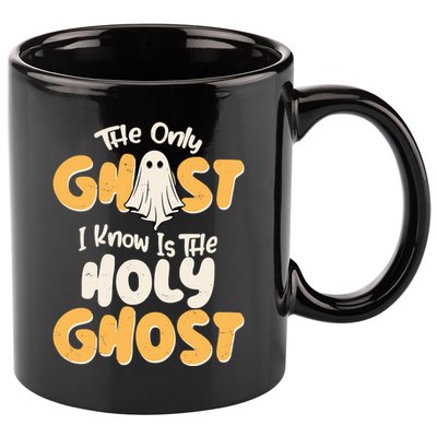The Only Ghost I Know Is The Hold Ghost Christian Halloween 11oz C Handle Ceramic Mug