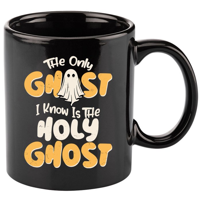 The Only Ghost I Know Is The Hold Ghost Christian Halloween 11oz C Handle Ceramic Mug