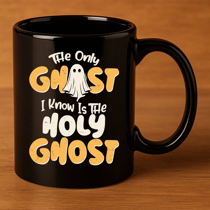 The Only Ghost I Know Is The Hold Ghost Christian Halloween 11oz C Handle Ceramic Mug
